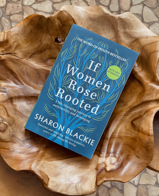 If Women Rose Rooted: A life-changing Journey to Authenticity and Belonging